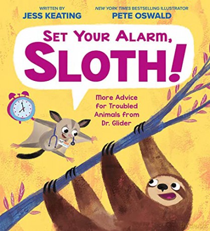 Set Your Alarm, Sloth!: More Advice for Troubled Animals from Dr. Glider - Jess Keating [KSIĄŻKA]