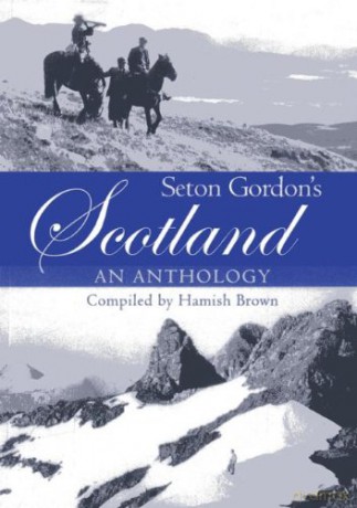 Seton Gordon's Scotland: An Anthology - Hamish M. Brown [KSIĄŻKA]