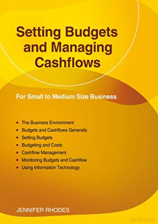 Setting Budgets and Managing Cashflows - Jennifer Rhodes [KSIĄŻKA]