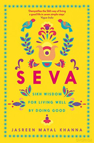 Seva: Sikh wisdom for living well by doing good - Jasreen Mayal Khanna [KSIĄŻKA]