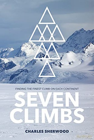 Seven Climbs: Finding the finest climb on each continent - Charles Sherwood [KSIĄŻKA]