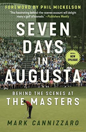 Seven Days in Augusta: Behind the Scenes At the Masters - Mark Cannizzaro [KSIĄŻKA]