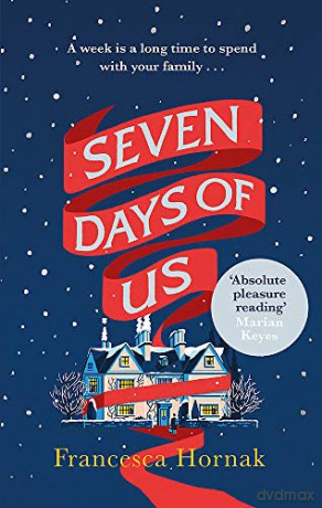 Seven Days of Us: One of the best family dramas you'll ever read: the most hilarious and life-affirming novel about a family in crisis - Francesca Hornak [KSIĄŻKA]