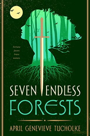 Seven Endless Forests - April Genevieve Tucholke [KSIĄŻKA]