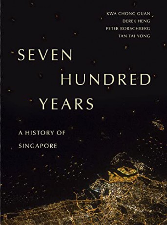 Seven Hundred Years: A History of Singapore - Kwa Chong Guan [KSIĄŻKA]