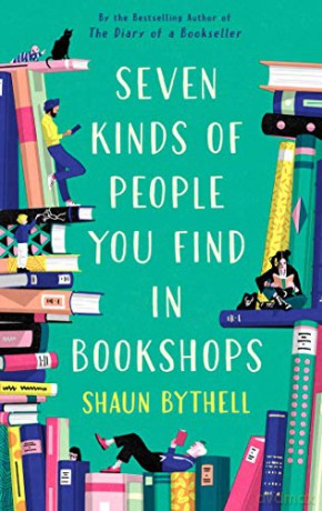 Seven Kinds of People You Find in Bookshops: Shaun Bythell - Shaun Bythell [KSIĄŻKA]