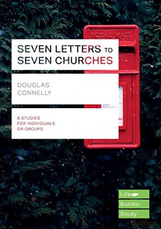 Seven Letters to Seven Churches (Lifebuilder Bible Study Guides) (Lifebuilder Bible Study Guides, 124) - Douglas Connelly [KSIĄŻKA]