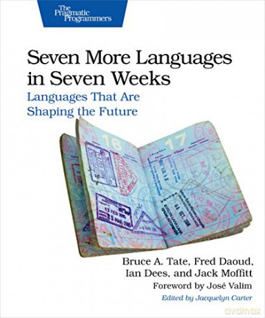 Seven More Languages in Seven Weeks: Languages That Are Shaping the Future - Bruce A. Tate [KSIĄŻKA]