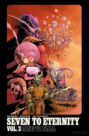 Seven to Eternity Volume 3: Rise to Fall - Rick Remender [KSIĄŻKA]