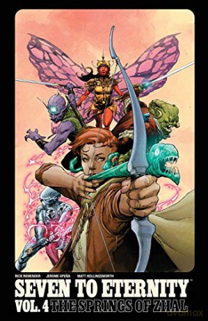 Seven to Eternity Volume 4: The Springs of Zhal - Rick Remender [KSIĄŻKA]