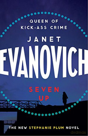 Seven Up: The One With The Mud Wrestling (Stephanie Plum 07): A fast-paced and hilarious mystery - Janet Evanovich [KSIĄŻKA]