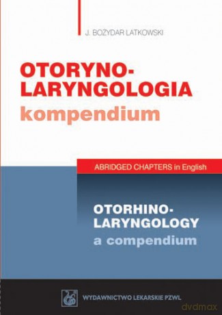 Otorynolaryngologia - Kompendium - Latkowski [KSIĄŻKA]
