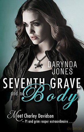 Seventh Grave and No Body (Charley Davidson) - Darynda Jones [KSIĄŻKA]