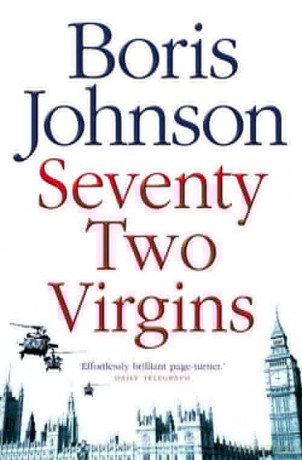 Seventy-Two Virgins: A Comedy of Errors - Boris Johnson [KSIĄŻKA]