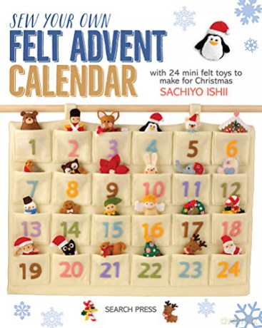 Sew Your Own Felt Kalendarz Adwentowy: with 24 mini felt toys to make for Christmas - Sachiyo Ishii [KSIĄŻKA]