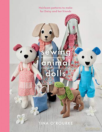 Sewing Animal Dolls: Heirloom patterns to make for Daisy and her friends (Crafts) - Tina O'Rourke [KSIĄŻKA]