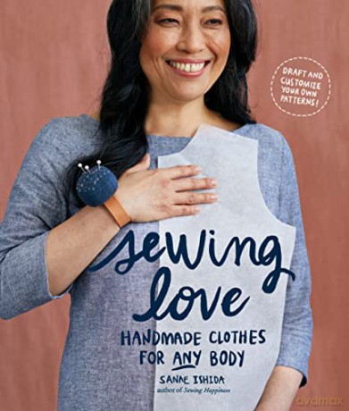 Sewing Love: Handmade Clothes for Any Body - Sanae Ishida [KSIĄŻKA]