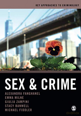 Sex and Crime (Key Approaches to Criminology) - Alexandra Fanghanel [KSIĄŻKA]