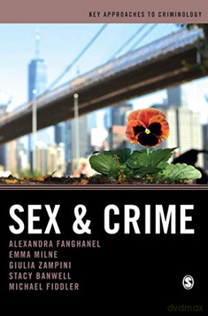 Sex and Crime (Key Approaches to Criminology) - Michael Fiddler [KSIĄŻKA]