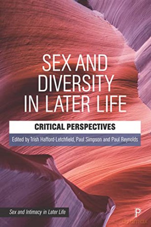 Sex and Diversity in Later Life: Critical Perspectives (Sex and Intimacy in Later Life) - Dr. Trish Hafford-Letchfield [KSIĄŻKA]