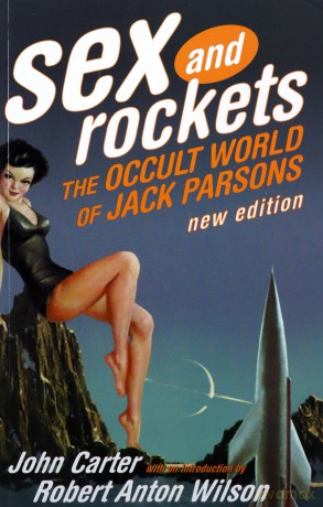 Sex And Rockets: The Occult World of Jack Parsons - John Carter [KSIĄŻKA]
