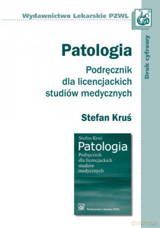 Patologia - Podręcznik dla licencjackich studiów medycznych - Kruś [KSIĄŻKA]