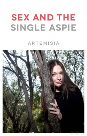 Sex and the Single Aspie - Artemisia [KSIĄŻKA]