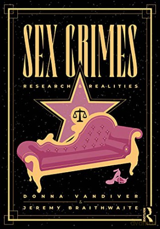 Sex Crimes: Research and Realities - Donna Vandiver [KSIĄŻKA]