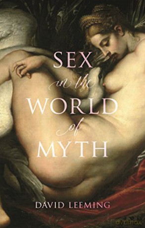 Sex in the World of Myth - David Leeming [KSIĄŻKA]