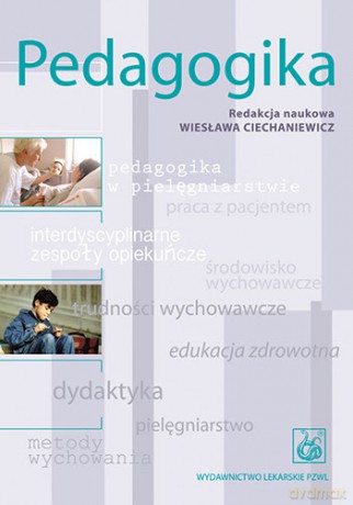 Pedagogika - Podręcznik dla szkół medycznych - Ciechaniewicz [KSIĄŻKA]