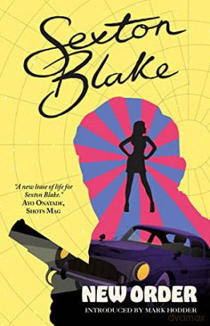 Sexton Blake's New Order (The Sexton Blake Library Book 5) - Mark Hodder [KSIĄŻKA]
