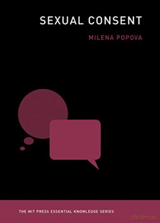 Sexual Consent (The MIT Press Essential Knowledge series) - Milena Popova [KSIĄŻKA]