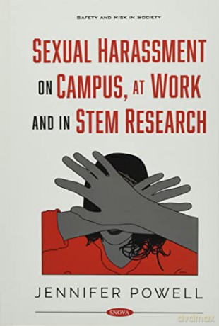 Sexual Harassment on Campus, at Work and in STEM Research (Safety and Risk in Society) - Jennifer Powell [KSIĄŻKA]