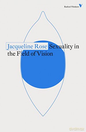 Sexuality in the Field of Vision (Radical Thinkers) - Jacqueline Rose [KSIĄŻKA]