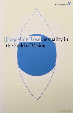 Sexuality in the Field of Vision (Radical Thinkers) - Jacqueline Rose [KSIĄŻKA]