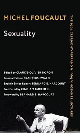 Sexuality: The 1964 Clermont-Ferrand and 1969 Vincennes Lectures (Foucault's Early Lectures and Manuscripts) - Michel Foucault [KSIĄŻKA]