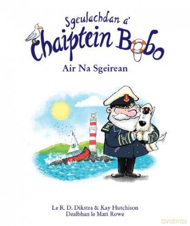 Sgeulachdan a' Chaiptein Bobo: Air Na Sgeirean - Kay [KSIĄŻKA]