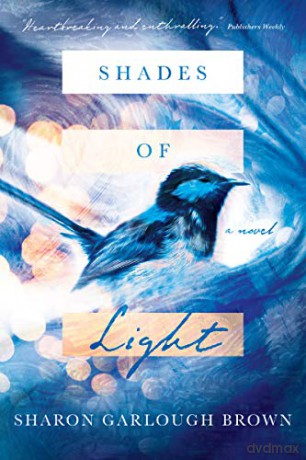 Shades of Light: A Novel (Shades of Light Set) - Sharon Garlough Brown [KSIĄŻKA]