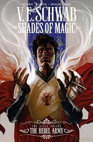 Shades of Magic: The Steel Prince: The Rebel Army: 3 - Victoria Schwab [KSIĄŻKA]