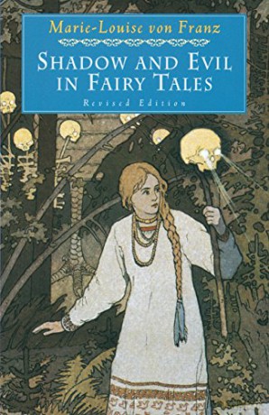 Shadow and Evil in Fairy Tales (A C.G. Jung Foundation Book): 1 (C. G. Jung Foundation Books Series) - Marie-Louise von Franz [KSIĄŻKA]