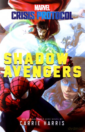 Shadow Avengers: A Marvel: Crisis Protocol Novel - Carrie Harris [KSIĄŻKA]