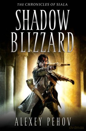 Shadow Blizzard (THE CHRONICLES OF SIALA) - Alexey Pehov [KSIĄŻKA]