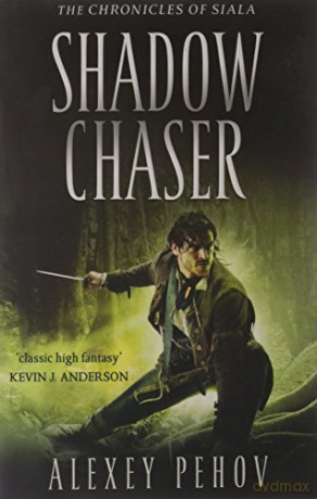 Shadow Chaser (THE CHRONICLES OF SIALA) - Alexey Pehov [KSIĄŻKA]