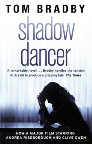 Shadow Dancer - Tom Bradby [KSIĄŻKA]