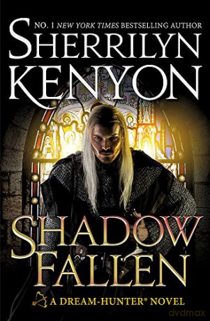 Shadow Fallen: the 6th book in the Dream Hunters series, from the No.1 New York Times bestselling author - Sherrilyn Kenyon [KSIĄŻKA]