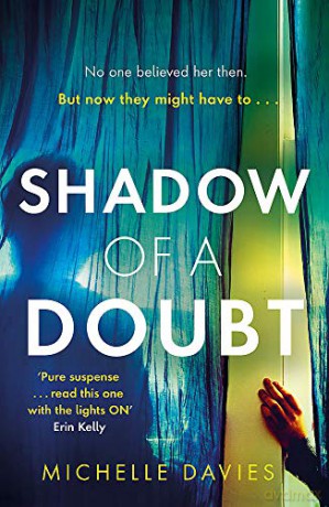 Shadow of a Doubt: The twisty psychological thriller inspired by a real life story that will keep you reading long into the night - Michelle Davies [KSIĄŻKA]