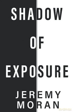 Shadow of Exposure - Jeremy Moran [KSIĄŻKA]