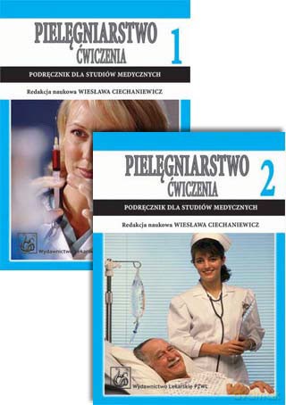 Pielęgniarstwo - Ćwiczenia - Podręcznik dla studiów medycznych - komplet - Ciechaniewicz [KSIĄŻKA]