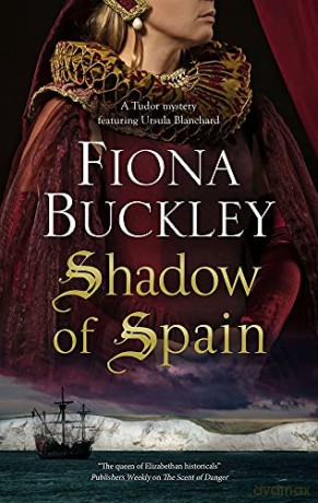 Shadow of Spain: 20 (An Ursula Blanchard mystery) - Fiona Buckley [KSIĄŻKA]