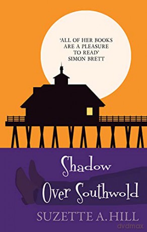 Shadow Over Southwold: The wonderfully witty classic mystery (Southwold Mysteries, 3) - Suzette A. Hill [KSIĄŻKA]